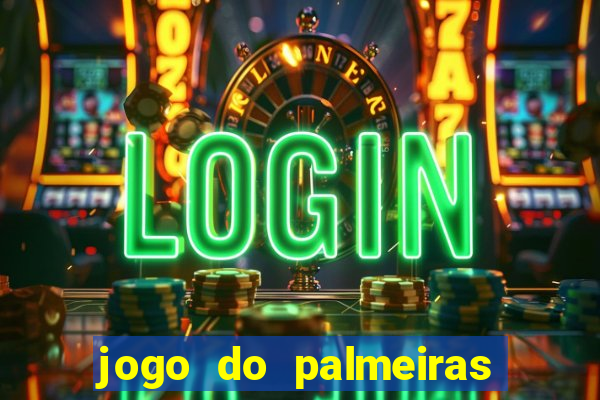 jogo do palmeiras ao vivo gratis